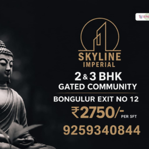 skyline imperial – premium 2 & 3 bhk gated community @ bongulur where modern living meets peaceful surroundings.